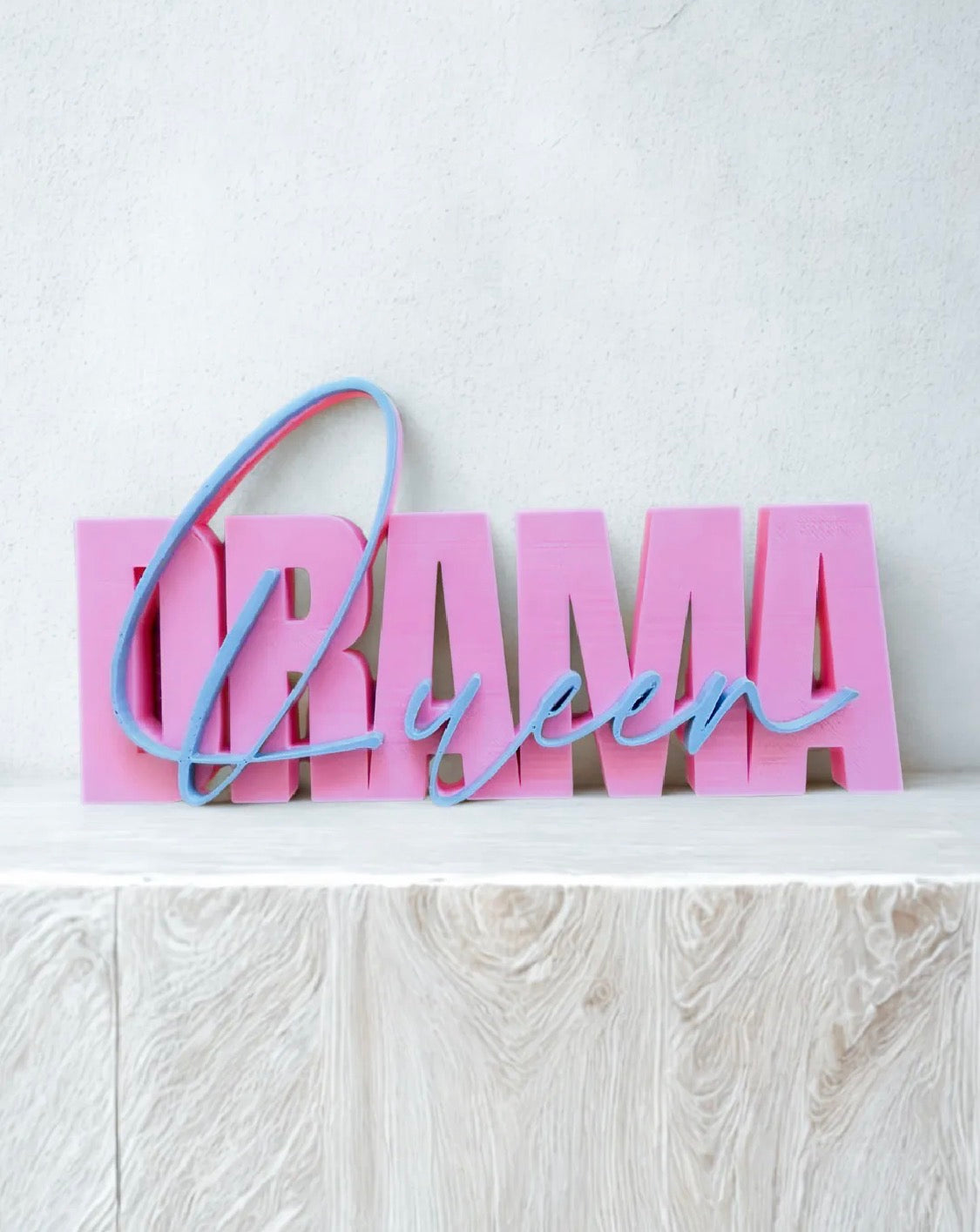 Drama Queen 3D Sign