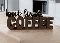 but first Coffee sign for coffee bar