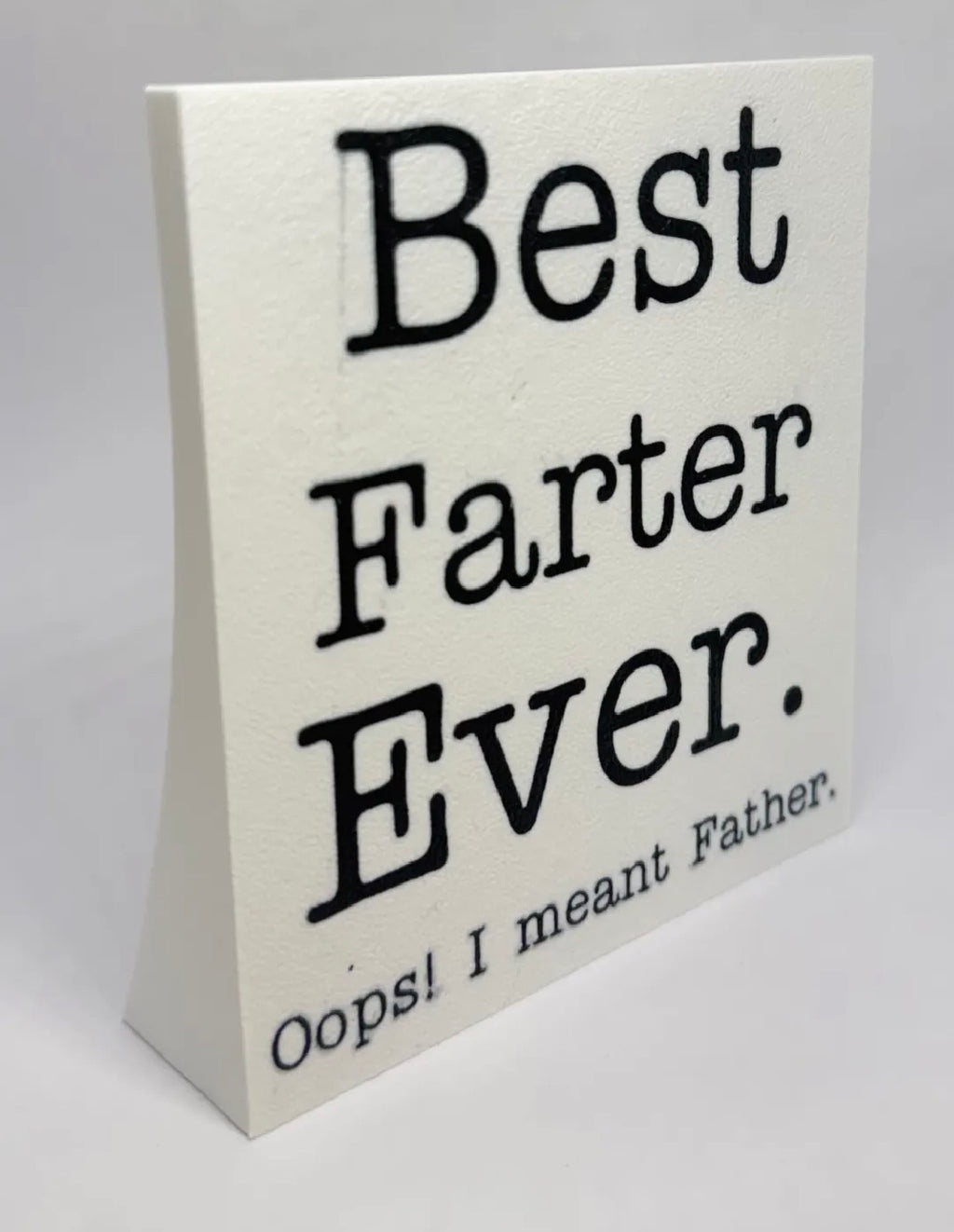 Best Farter Ever  Desk Sign – Funny 3D Printed Father's Day Gift
