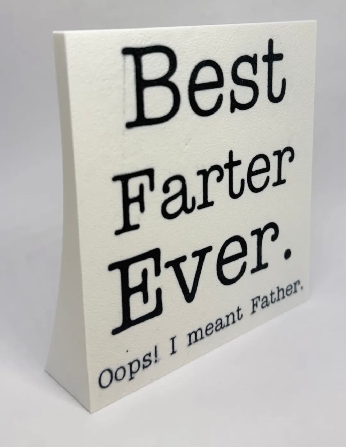 Best Farter Ever  Desk Sign – Funny 3D Printed Father's Day Gift