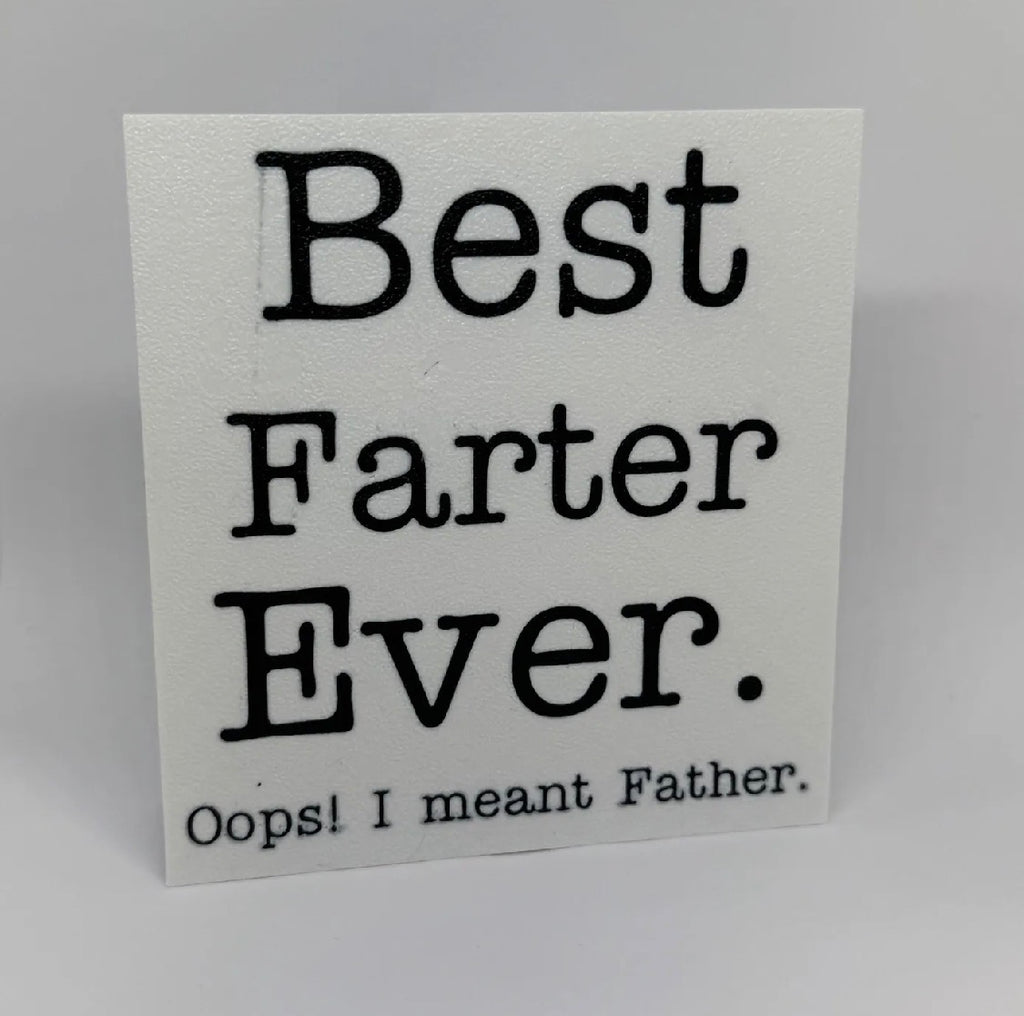 Best Farter Ever  Desk Sign – Funny 3D Printed Father's Day Gift