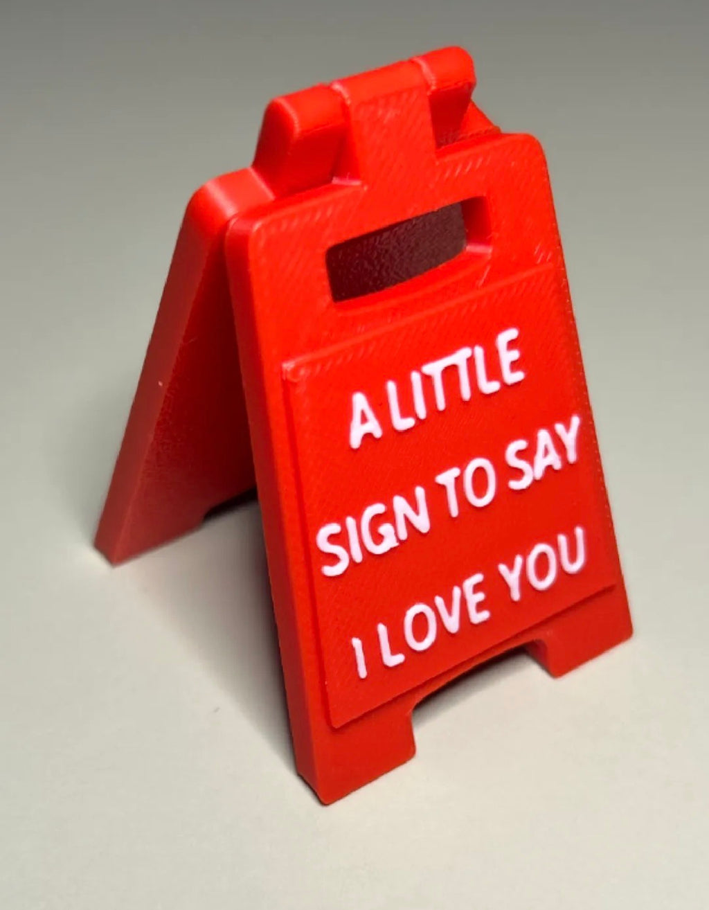 A Little Sign to Say I Love You – Mini 3D Printed Caution Sign