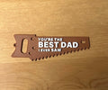 Best Dad I Ever Saw Keychain